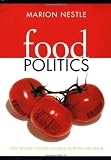  : Food Politics: How the Food Industry Influences Nutrition and Health (California Studies in Food and Culture)
