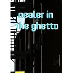Dealer in the Ghetto