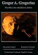 Gregor A. Gregorius - Mystiker des dunklen Lichts