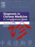 Diagnosis in Chinese Medicine: A Comprehensive Guide