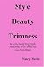 Style Beauty Trimness, Glam Pink Edition: The Art of Easily Being Stylish, Attractive...