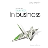 Microsoft Office Excel 2007 In Business, Comprehensive