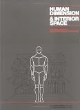 Human Dimension and Interior Space: A Source Book of Design Reference Standards