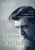 Gunther Schuller: A Life in Pursuit of Music and Beauty
