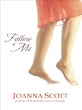 Follow Me: A Novel