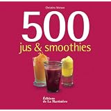500 jus et smoothiespar Christine Watson
