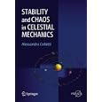 Stability and Chaos in Celestial Mechanics (Springer Praxis Books Astronomy and Planetary Sciences) by Alessandra Celletti