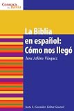 cover of La Biblia en espanol: Como Nos Ilego (How It Came to Be) (Conazca Su Biblia)