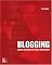 Blogging: Genius Strategies for Instant Web Content