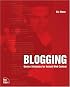 Blogging: Genius Strategies for Instant Web Content (VOICES)