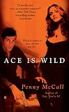 Ace Is Wild (Berkley Sensation)