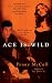 Books : Ace Is Wild (Berkley Sensation)