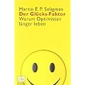 Der Gl�cks-Faktor: Warum Optimisten l�nger leben