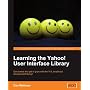 Learning the Yahoo! User Interface Library (YUI)