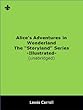 Alice's Adventures in Wonderland - The "Storyland" Series - Illustrated - Unabridged