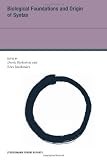 Biological Foundations and Origin of Syntax (Strüngmann Forum Reports)