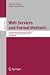 Web Services and Formal Methods: 4th International