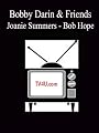 Bobby Darin & Friends - Joanie Summers - Bob Hope