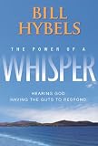 The Power of a Whisper: Hearing God, Having the Guts to Respond