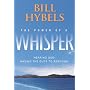 The Power of a Whisper: Hearing God, Having the Guts to Respond