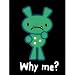 Evilkid - Why Me? Green Monster - Sticker / Decal