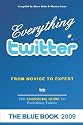 Everything twitter - From Novice To Expert: The Unofficial Guide to Everything Twitter - THE BLUE BOOK (Black & White Edition)