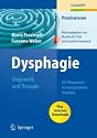 Dysphagie: Diagnostik und Therapie: Ein Wegweiser für kompetentes Handeln (Praxiswissen Logopädie)