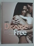 Disease free : proven ways to prevent more than 90 common health conditions