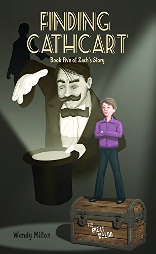 Finding Cathcart: Book Five of Zach's Story