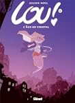 LOU T.06 : L'�GE DE CRISTAL