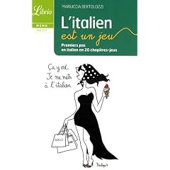 L'italien est un jeu : Premiers pas en italien en 20 chapitres-jeux