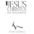 Jesus Christus: Die Biografie