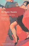 My Tender Matador: A Novel