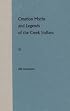Creation Myths and Legends of the Creek Indians