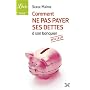 Comment ne pas payer ses dettes � son banquier ave&hellip de Serge Maitre