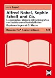 Produkt-Bild: Alfred Nobel, Sophie Scholl & Co: Lesekompetenz steigern mit Kurzbiografien von faszinierenden Pers&ouml;nlichkeiten, ab 5. Klasse
