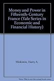 Money and power in fifteenth-century France