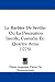 Search : Le Barbier De Seville: Ou La Precaution Inutile, Comedie En Quartre Actes (1775) (French Edition)