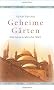 Geheime G�rten: Die neue arabische Welt