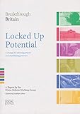 Locked up potential : a strategy for reforming prisons and rehabilitating prisoners : a policy report
