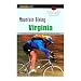 Globe Pequot Press 100421 Mountain Biking Virginia 3rd - Scott Adams
