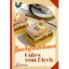 Backofentr�ume - Gutes vom Blech