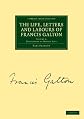 The Life, Letters and Labours of Francis Galton (Cambridge Library Collection - Life Sciences) (Volume 2)