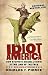 Idiot America 1st (first) edition Text Only