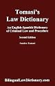 An English-Spanish Dictionary of Criminal Law and Procedure (Tomasi's Law Dictionary). Second Edition (Bilingual Edition) (Spanish Edition)