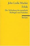 Ethik. Die Erfindung des moralisch Richtigen und Falschen.