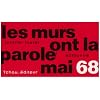 Les murs ont la parole : Journal mural Mai 68 Sorbonne Od�on Nanterre etc...