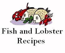 Click to Download Free Kindle Book -> Cooking Recipes - How to Prepare Fish and Lobster