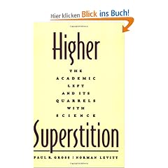 Higher Superstition: The Academic Left and Its Quarrels with Science