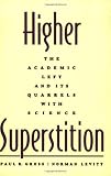 Higher Superstition: The Academic Left and Its Quarrels with Science